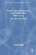 Persuasion, Integration, and Deliberative Democracy