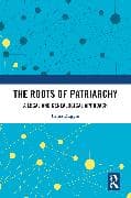 The Roots of Patriarchy