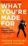 What You're Made For