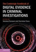 The Cambridge Handbook of Digital Evidence in Criminal Investigations