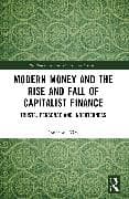 Modern Money and the Rise and Fall of Capitalist Finance
