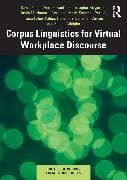 Corpus Linguistics for Virtual Workplace Discourse
