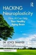 Hacking Neuroplasticity