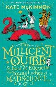 The Millicent Quibb School of Etiquette for Young Ladies of Mad Science