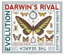 Darwin's Rival: Alfred Russel Wallace and the Search for Evolution