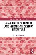 Japan and Japonisme in Late Nineteenth Century Literature