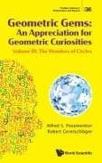 Geometric Gems: An Appreciation For Geometric Curiosities - Volume Iii: The Wonders Of Circles