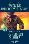 Wyoming Undercover Escape / The Perfect Murder
