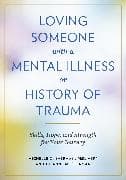 Loving Someone with a Mental Illness or History of Trauma