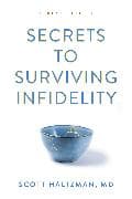 Secrets to Surviving Infidelity