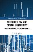 Afrofuturism and Digital Humanities