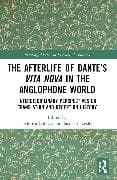 The Afterlife of Dante’s Vita Nova in the Anglophone World