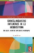 Crosslinguistic Influence in L3 Acquisition