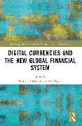 Digital Currencies and the New Global Financial System