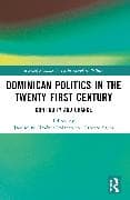 Dominican Politics in the Twenty First Century