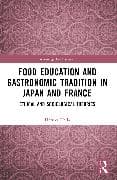 Food Education and Gastronomic Tradition in Japan and France
