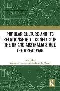 Popular Culture and Its Relationship to Conflict in the UK and Australia since the Great War