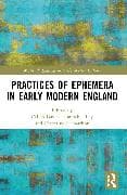Practices of Ephemera in Early Modern England