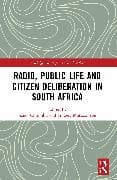 Radio, Public Life and Citizen Deliberation in South Africa