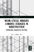 Work Stress Induced Chronic Diseases in Construction