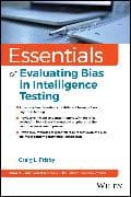 Essentials of Evaluating Bias in Intelligence Testing