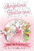 Angelina Ballerina 4 Ballet-Filled Chapter Books in 1!