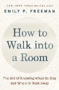 How to Walk into a Room