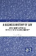 A Business History of Soy