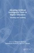 Adopting Artificial Intelligence Tools in Higher Education