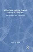 Offenders and the Sexual Abuse of Children