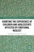 Charting the Experience of Children and Adolescents Affected by Emotional Neglect