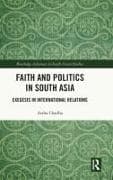 Faith and Politics in South Asia