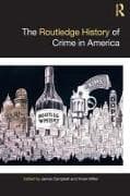 The Routledge History of Crime in America