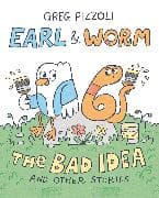 Earl & Worm #1: The Bad Idea and Other Stories