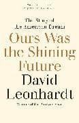Ours Was the Shining Future
