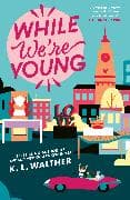 While We’re Young