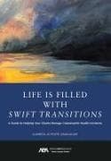 Life Is Filled with Swift Transitions