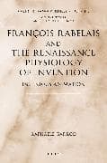 François Rabelais and the Renaissance Physiology of Invention