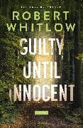 Guilty Until Innocent