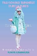 Fashioning Japanese Subcultures