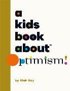 A Kids Book About Optimism