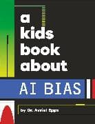 A Kids Book About AI Bias