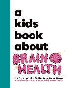 A Kids Book About Brain Health