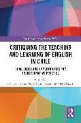 Critiquing the Teaching and Learning of English in Chile