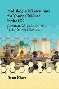 Multilingual Classrooms for Young Children in the UK