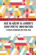 Abū al-Qāsim al-Shābbī’s Arab Poetic Imagination