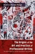 The Origins of the Art and Practice of Professional Writing