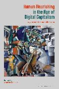 Human Flourishing in the Age of Digital Capitalism