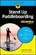 Stand Up Paddleboarding For Dummies