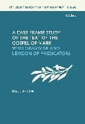 A Case Frame Study of the Text of the Gospel of Mark